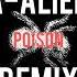 The Prodigy Poison A Alien Remix