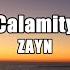 ZAYN Calamity Lyrics