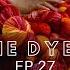 From The Dye Studio EP 27 West Knits YAL Part 1