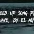 Suave Speed Up Song