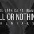 DJ Lesh SA Ft Inami All Or Nothing DJ NOVA SA Remix