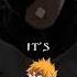 Bleach Anime Quote With Voice Should I Keep Making These Bleach Animequotes