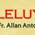 Aleluya By Fr Allan Antonio