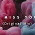 I Miss You