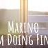 Marino Im Doing Fine