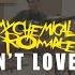 My Chemical Romance I Don T Love You Cover