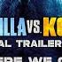 Godzilla Vs Kong HERE WE GO Official Trailer Music Song FULL TRAILER VERSION