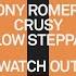 Tony Romera Crusy Low Steppa Watch Out Extended Mix