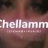 Chellamma S L O W E D R E V E R B Zamy Zaa