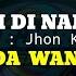 Takicuah Di Nan Tarang Jhon Kinawa Karaoke Nada WANITA