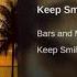 Keep Smiling Bars And Melody Audio