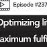 237 Optimizing Life For Maximum Fulfillment Bill Perkins