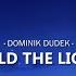 Dominik Dudek Hold The Light Lyrics