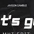 JAXSON GAMBLE Let S Go Mht Edit