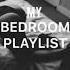 DJ O Mix My Bedroom Playlist RNB Mix