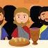 La Última Cena Y Lavatorio De Pies Jueves Santo Historia Bíblica Para Niños
