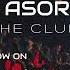 AXTRAL ASORA YOU ARE THE CLUB OUT NOW
