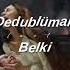 Dedublüman Belki Sped Up Reverb öldürdüm çiçeğimi Yaşatamadım Tiktok Version