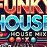 Funky House Mix