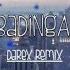 BaDiNgA Darex Remix