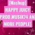 Instasamka Juicy Mashup HAPPY JUICY Prod Musik74 And More People Дата выхода Завтра