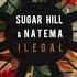 Sugar Hill Natema Ilegal Original Mix