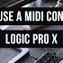 How To Link Your Midi Controller To Logic Pro