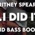 Britney Spears Oops I Did It Again SOUND BASS Bootleg