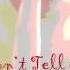 Don T Tell Em Megamix Jeremih Featuring 50 Cent Ace Hood T I And YG