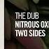 The Dub Nitrous Oxide Feat Jess Morgan Two Sides