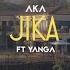 AKA Jika Ft Yanga Chief