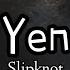 Slipknot Yen Lyrics