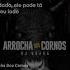 ARROCHA DOS CORNO