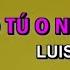 Luis Miguel O Tú O Ninguna Karaoke