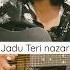 Jadu Teri Nazar Guitar Cover Music Academy