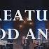 All Creatures Of Our God And King Prayers Of The Saints Live