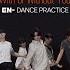 ENHYPEN 엔하이픈 Bad Desire With Or Without You Dance Practice