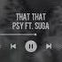 Psy Feat Suga That That Slowed Reverb