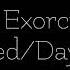 I Need An Exorcism Meme Slowed Daycore