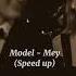 Model Mey Speed Up