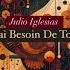 Julio Iglesias J Ai Besoin De Toi DIAZ Remix Music Afrodeephouse Afrohouse Remix