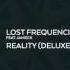 Lost Frequencies Feat Janieck Devy Reality Deluxe Mix