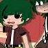 It S Just S PRANK II Gacha Midoriyaxbakugou Myheroacedemia Cute Trend Bakugou Deku