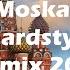 Moskau Hardstyle Remix Mix 2020