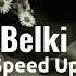 Dedublüman Belki ر بما Speed Up