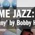 Lunchtime Jazz 5 7 Sunny By Bobby Hebb