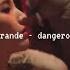 Ariana Grande Dangerous Woman Slowed Down