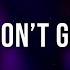 Skrillex Justin Bieber Don Toliver Don T Go Lyrics