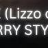 Harry Styles Juice Lizzo Cover Lyrics
