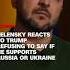 Zelensky Reacts To Trump Refusing To Say If He Supports Russia Or Ukraine